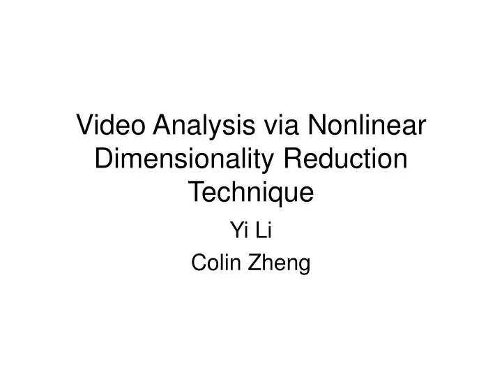 video analysis via nonlinear dimensionality reduction technique