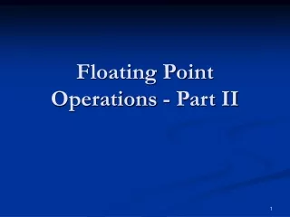 Floating Point Operations - Part II