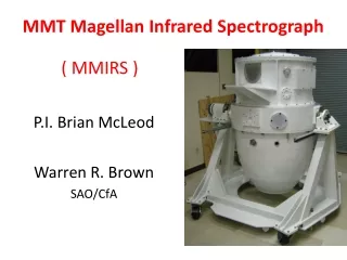 MMT Magellan Infrared Spectrograph ( MMIRS )