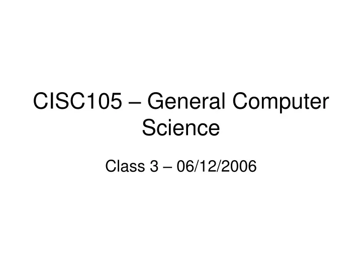 cisc105 general computer science