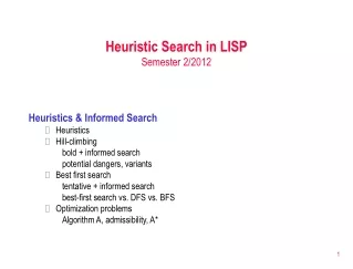 Heuristic Search in LISP Semester 2/2012