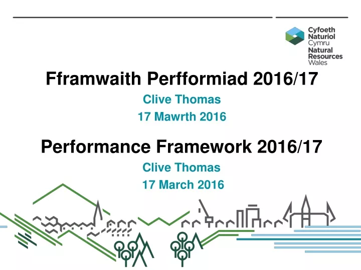 fframwaith perfformiad 2016 17 clive thomas