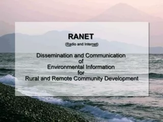 Who and what is RANET? What does RANET do? Core RANET principles and philosophies.