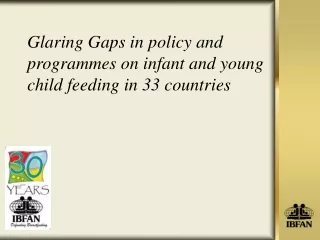 Glaring Gaps in policy and programmes on infant and young child feeding in 33 countries