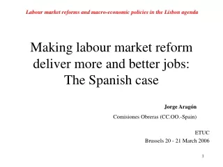 Making labour market reform deliver more and better jobs:  The Spanish case