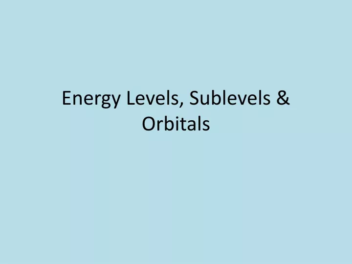 energy levels sublevels orbitals