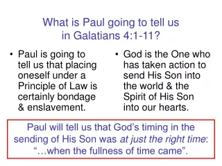 What is Paul going to tell us             in Galatians 4:1-11?
