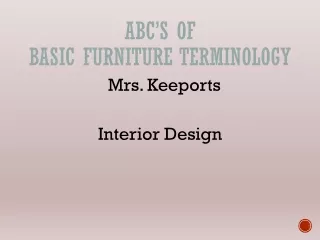ABC’s of  Basic Furniture Terminology