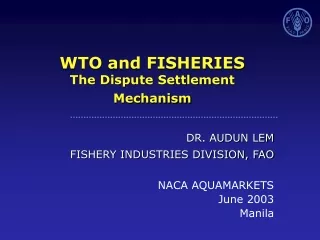 WTO and FISHERIES The Dispute Settlement Mechanism