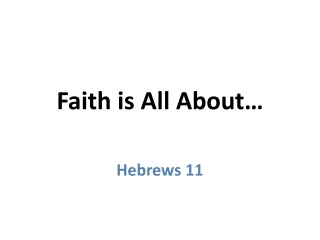 Faith is All About…