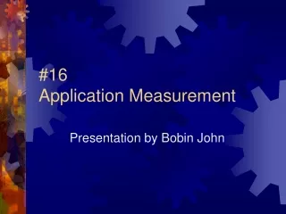 #16  Application Measurement
