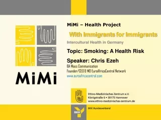 MiMi  –  Health  Project With Immigrants for Immigrants Intercultural Health  in Germany