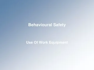 Behavioural Safety