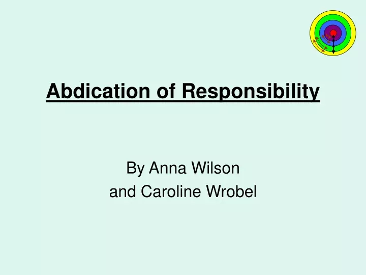 abdication of responsibility