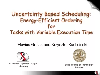 Uncertainty Based Scheduling: Energy-Efficient Ordering for Tasks with Variable Execution Time