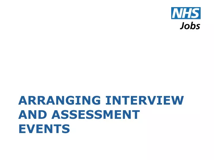 arranging interview and assessment events