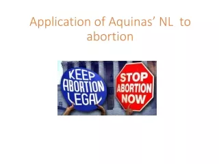 Application of Aquinas’ NL  to abortion