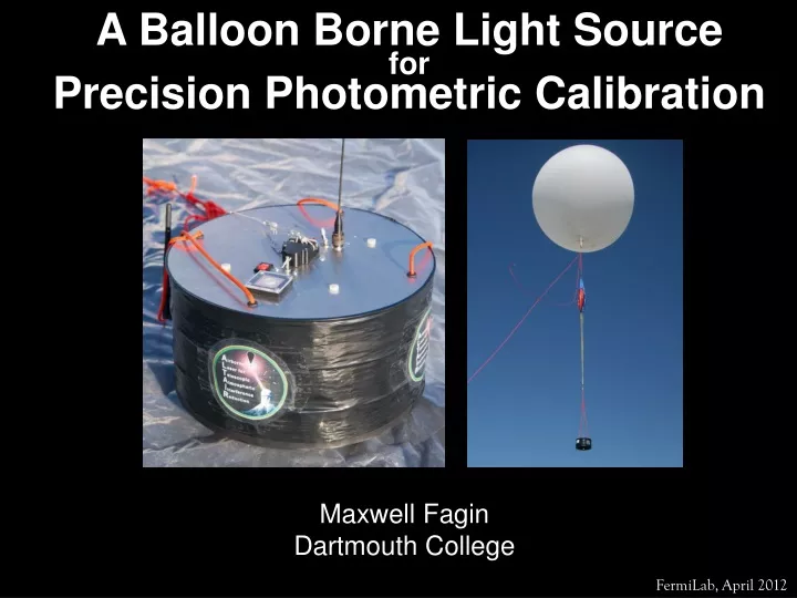 a balloon borne light source for precision