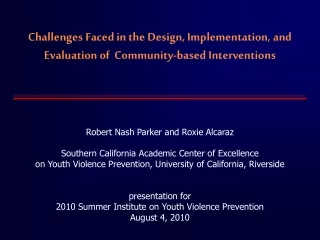 Challenges Faced in the Design, Implementation, and Evaluation of  Community-based Interventions