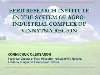 Feed research institute in the system of agro-industrial complex of  vinnytsia  region