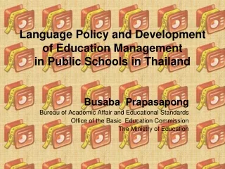 Language Policy and Development of Education Management  in Public Schools in Thailand