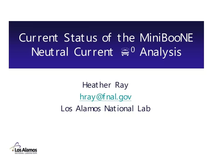 current status of the miniboone neutral current 0 analysis