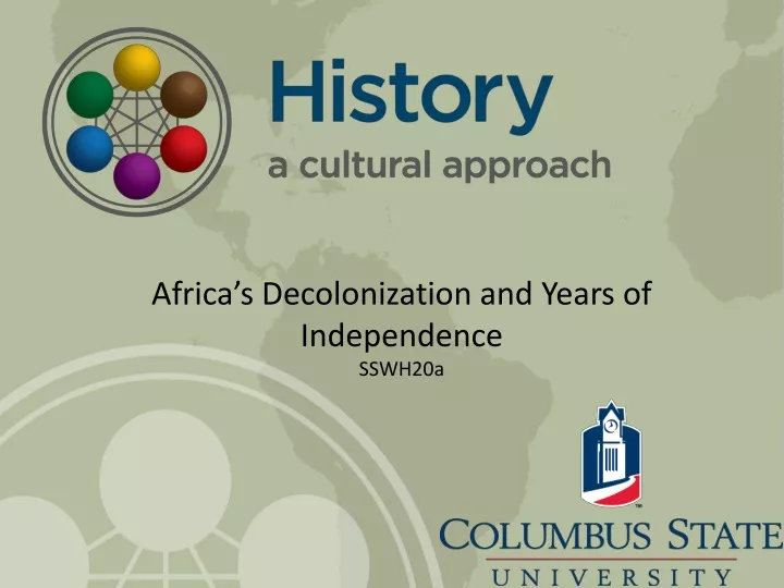 africa s decolonization and years of independence sswh20a
