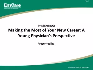 Making the Most of Your New Career: A Young Physician ’ s Perspective