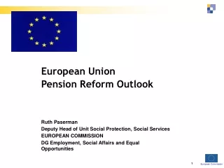 European Union  Pension Reform Outlook  Ruth Paserman
