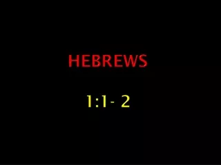 Hebrews 1:1- 2