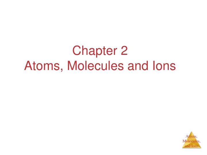 chapter 2 atoms molecules and ions