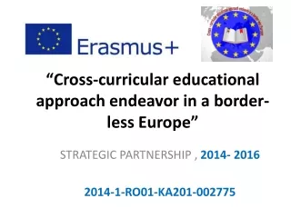 “Cross-curricular educational approach endeavor in a border-less Europe”