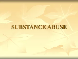 SUBSTANCE ABUSE