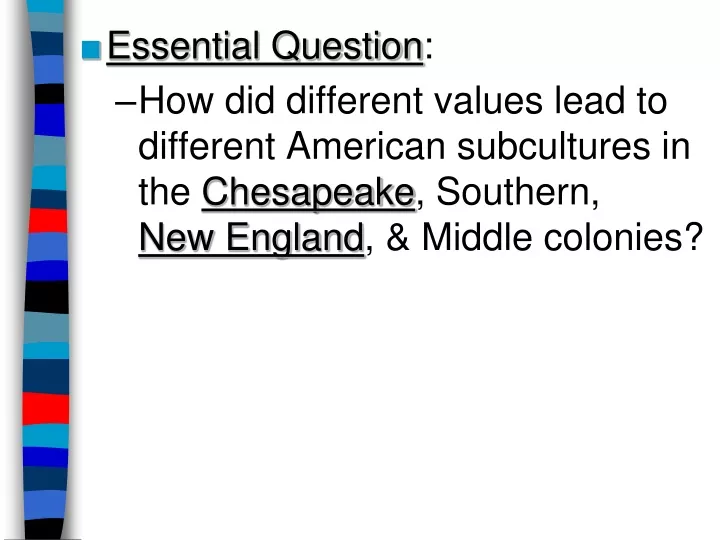 essential question how did different values lead