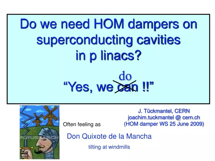 do we need hom dampers on superconducting cavities in p linacs yes we can