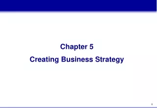 Chapter 5 Creating Business Strategy
