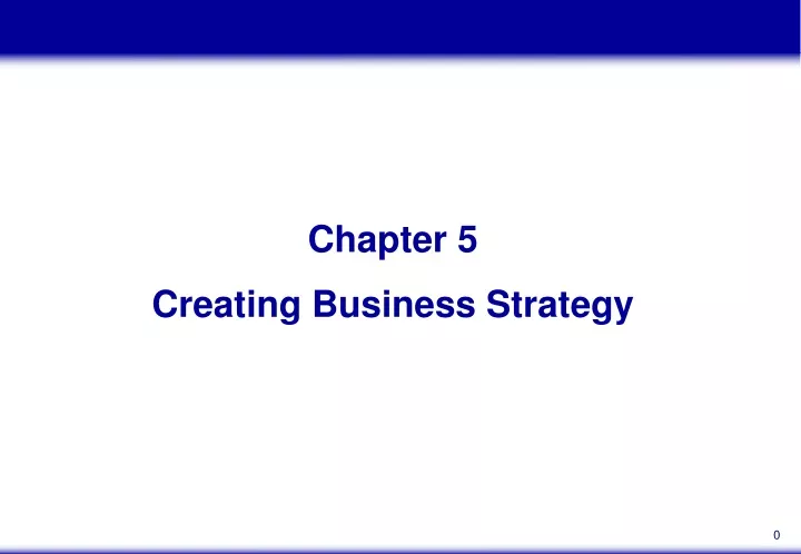 chapter 5 creating business strategy