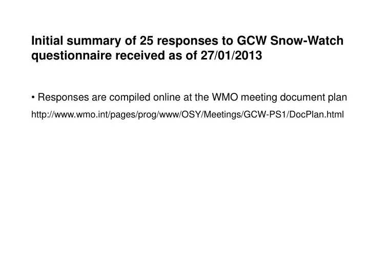 initial summary of 25 responses to gcw snow watch