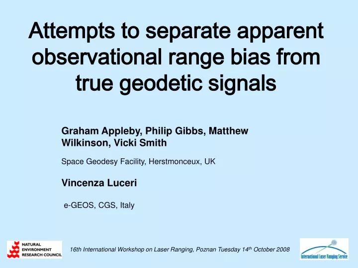 attempts to separate apparent observational range bias from true geodetic signals