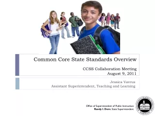 Common Core State Standards Overview CCSS Collaboration Meeting August 9, 2011
