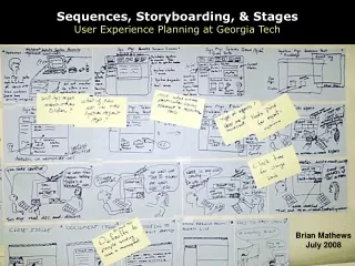Sequences, Storyboarding, &amp; Stages User Experience Planning at Georgia Tech