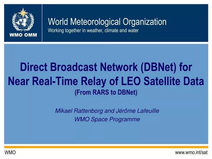 direct broadcast network dbnet for near real time relay of leo satellite data from rars to dbnet