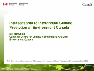 Intraseasonal to Interannual Climate Prediction at Environment Canada  Bill Merryfield