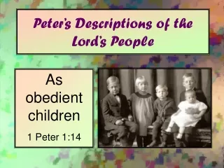 Peter’s Descriptions of the Lord’s People
