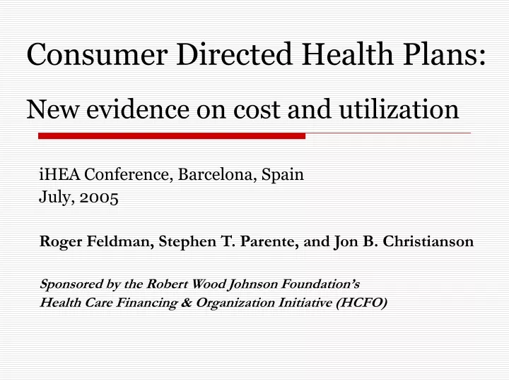 consumer directed health plans new evidence on cost and utilization