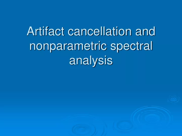 artifact cancellation and nonparametric spectral analysis