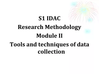 S1 IDAC Research Methodology Module II Tools and techniques of data collection