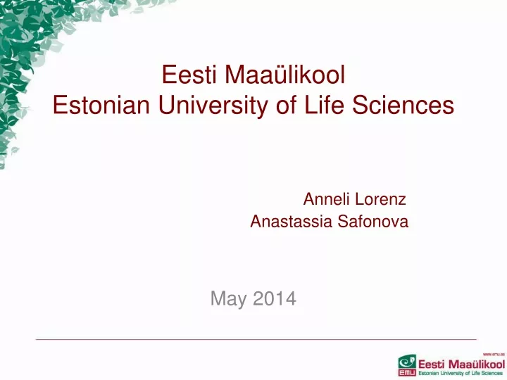 eesti maa likool estonian university of life sciences anneli lorenz anastassia safonova