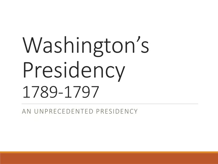 washington s presidency 1789 1797