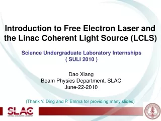 Introduction to Free Electron Laser and the Linac Coherent Light Source (LCLS)